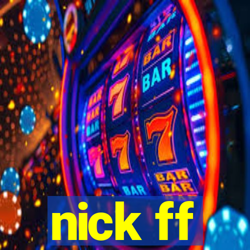nick ff